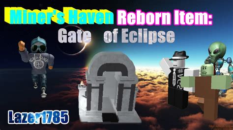 Miners Haven reborn item Gate of Eclipse .